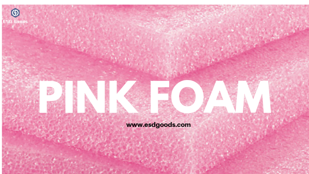Anti static Pink foam